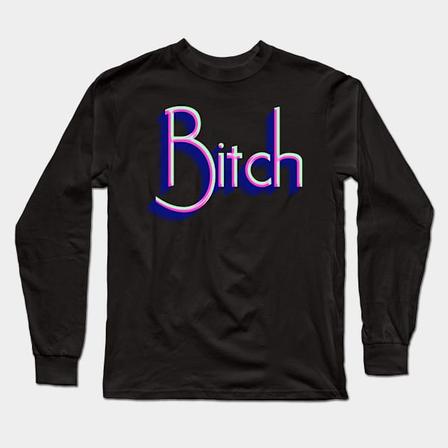 Aesthetic Bitch Long Sleeve T-Shirt by BitterBaubles